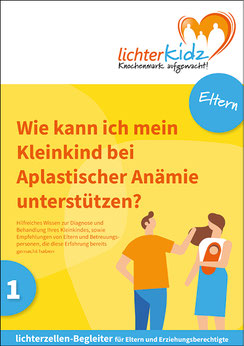 Broschüre: Wie kann ich mein Kleinkind bei Aplastischer Anämie unterstützen?