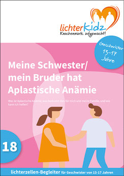 Broschüre: Meine Schwester/Mein Bruder hat Aplastische Anämie.