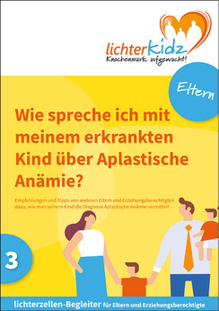 Broschüre: Wie spreche ich mit meinem erkrankten Kind über Aplastische Anämie?