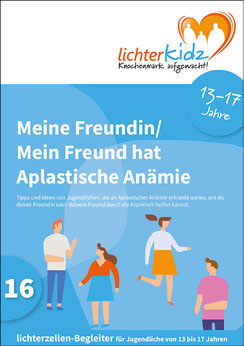 Broschüre: Meine Freundin/Mein Freund hat Aplastische Anämie