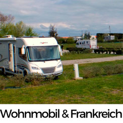 Wohnmobilurlaub in Frankreich – Liebe auf den zweiten Blick