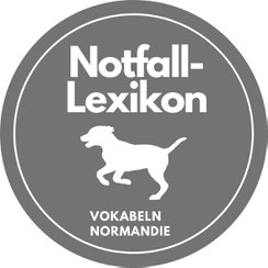 Das erste Mal mit Hund in der Normandie – Notfall-Lexikon Französisch für Hundehalter