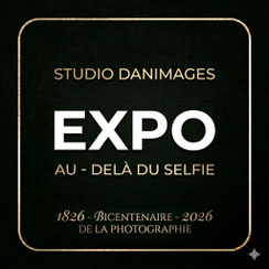 Vignette Exposition Studio Danimages : célébration des 10 ans et futur Bicentenaire de la photographie 1826-2026.