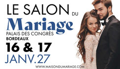 Salon du Mariage de Bordeaux 16 et 17 Janvier 2027