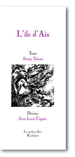 L'île d'Aix, Fanny Toison et Jean-Louis Cognée