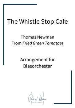 The Whistle Stop Cafe Sheet Music for Concert Band für Blasorchester, Thomas Newman
