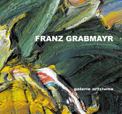 Grabmayr Franz Ausstellungskatalog 2016 - galerie artziwna