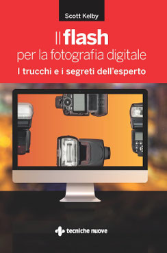 Scott Kelby - Il flash per la fotografia digitale