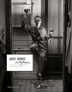 Willy Ronis by Willy Ronis: The Master Photographer's Unpublished