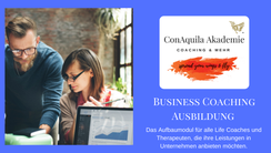Business Coaching Ausbildung. Coaching Akademie ConAquila GmbH