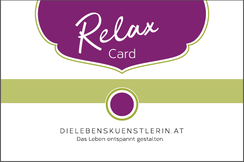 Claudia Greiter, Die Lebenskünstlerin, Relax Card