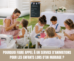 Pourquoi faire appel à un service d’animations pour les enfants lors d’un mariage ? - Magazine Un Jour Un Oui - Crédit photo : Tous droits réservés