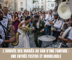 L’arrivée des mariés au son d’une fanfare  une entrée festive et inoubliable - Magazine Un Jour Un Oui - Crédit photo : Tous droits réservés