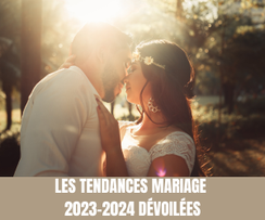 Les tendances mariage 2023-2024 dévoilées - Tous droits réservés©