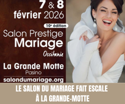 Salon Prestige du Mariage de la Grande Motte - 7 et 8 Février 2026 - Crédit photo : Tous droits réservés