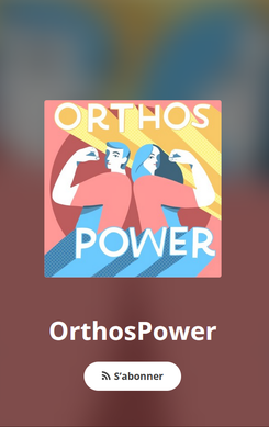 Podcast OrthoPower pour découvrir le métier