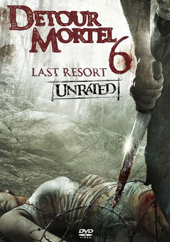 Détour Mortel 6 - Last Resort de Valeri Milev - 2014 / Survival - Horreur