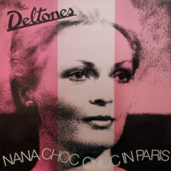 THE DELTONES - Nana choc choc in Paris