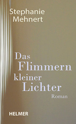 Cover zum Buch »Das Flimmern kleiner Lichter« von Stephanie Mehnert.
