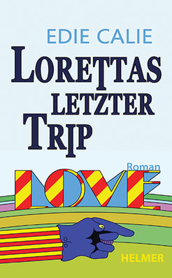 Cover zum Buch »Lorettas letzter Trip« von Edie Calie.