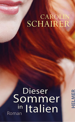 Cover zum Buch »Dieser Sommer in Italien« von Carolin Schairer