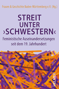 Cover zum Buch »Streit unter ›Schwestern‹« von Frauen & Geschichte Baden-Württemberg e.V. (Hg.) 