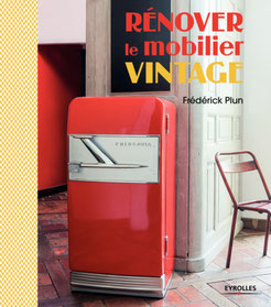 Renover le mobilier vintage, 21 x 24, 128 pages