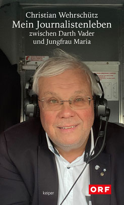 Das Cover von "Mein Journalistenleben zwischen Darth Vader und Jungfrau Maria" zeigt ein Foto des Autors.