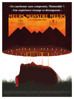 Meurs, Monstres, Meurs de Alejandro Fadel (2018/ Thriller - Horreur) 