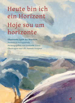 Das Bild zeigt das Cover von Heute bin ich ein Horizont / Hoje sou um horizonte.