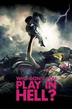 Why Don't You Play In Hell ? de Sion Sono (2013) 