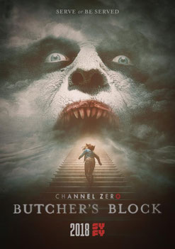 Channel Zero - Saison 3 : Butcher's Block (2018)