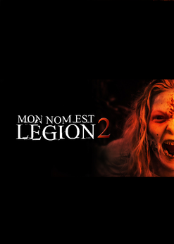 Mon Nom est Légion 2 (2019)