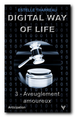 Digital Way of Life 3 - Aveuglement amoureux