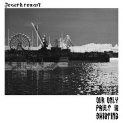 Feverdreamt - Our Only Fault Is Existing CD/MC