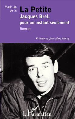 la petite, Brel pour un instant seulement