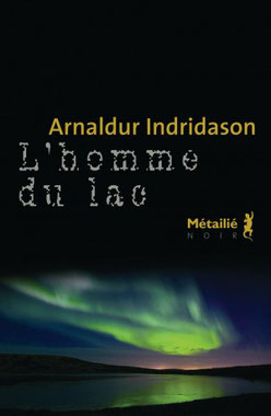 L'Homme du lac/ Arnaldur Indridason.- Editions Métailié, 2008