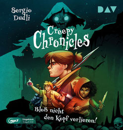 CD Cover Creepy Chronicles 1 - Bloß nicht den Kopf verlieren