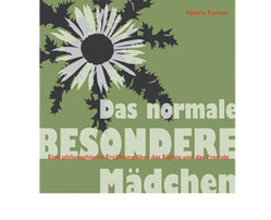 Valerie Forster, Buchvorstellung: "Das normale BESONDERE Mädchen"