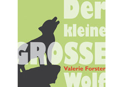 Valerie Forster, Buchvorstellung: "Der kleine GROSSE Wolf"