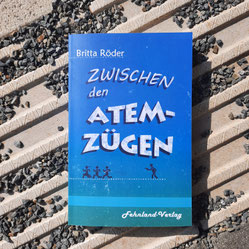 Britta Röder "Zwischen den Atemzügen"