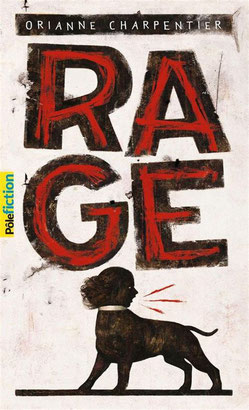 Rage/ Orianne Charpentier.- Gallimard, 2017