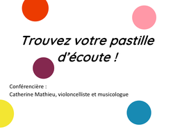 conférence trouvez votre pastille d'écoute musique classique
