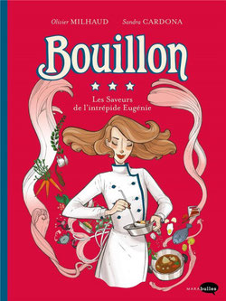 Bouillon par Olivier Milhaud et Sandra Cardona aux Editions Marabulles