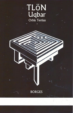 Tlon, Uqbar, Orbis Tertius by Jorge-Luis Borges