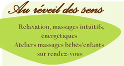relaxation, massages intuitifs, massages énergétiques - ateliers massages bébés massages enfants