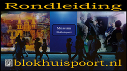 Rondleidingen Blokhuispoort