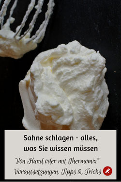 Tipps zum Sahne steif schlagen von Hand, mit Thermomix oder Mixer ohne Sahnesteif