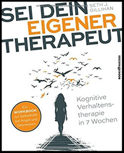 Sei dein eigener Therapeut - kognitive Verhaltenstherapie in 7 Wochen #Bücher #Selbsthilfe #Depression