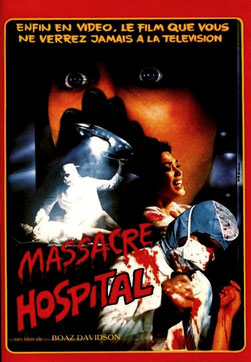 Massacre Hospital de Boaz Davidson - 1981 / Horreur Massacre Hospital de Boaz Davidson - 1981 / Horreur
